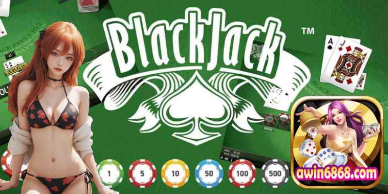 Awin Giới Thiệu Game Bài Xì Lát Blackjack.jpg
